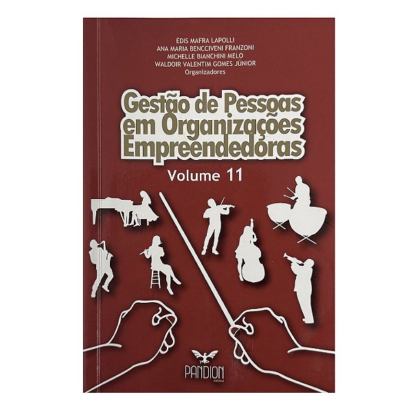 Gestão De Pessoas Em Organizações Empreendedoras - Édis Mafra Lapolli/Ana Maria Bencciveni Franzoni/Michelle Bianchini Melo/Waldoir Valentim Gomes Júnior (orgs.)