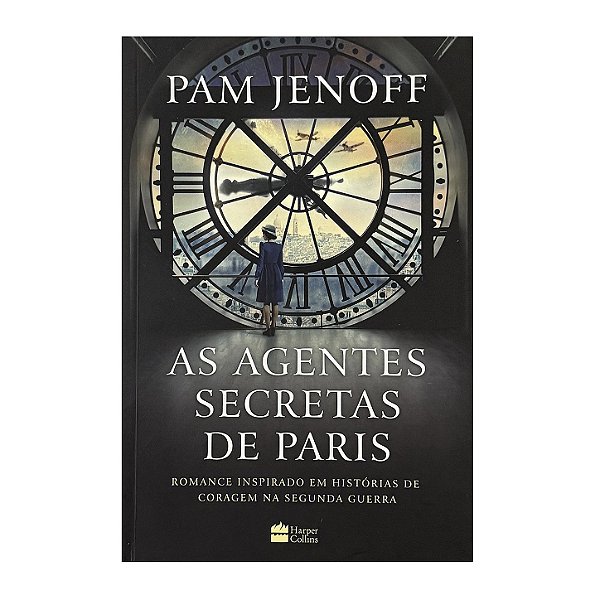 As Agentes Secretas De Paris - Pam Jenoff