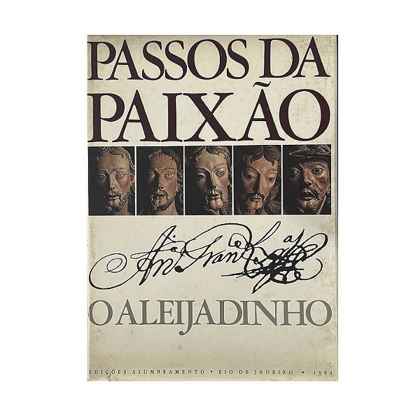 Passos Da Paixão: O Aleijadinho - Claus Meyer