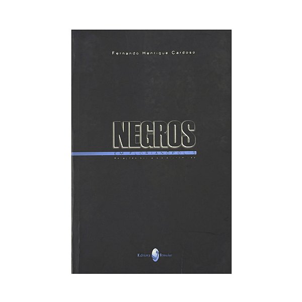 Negros Em Florianópolis - Fernando Henrique Cardoso