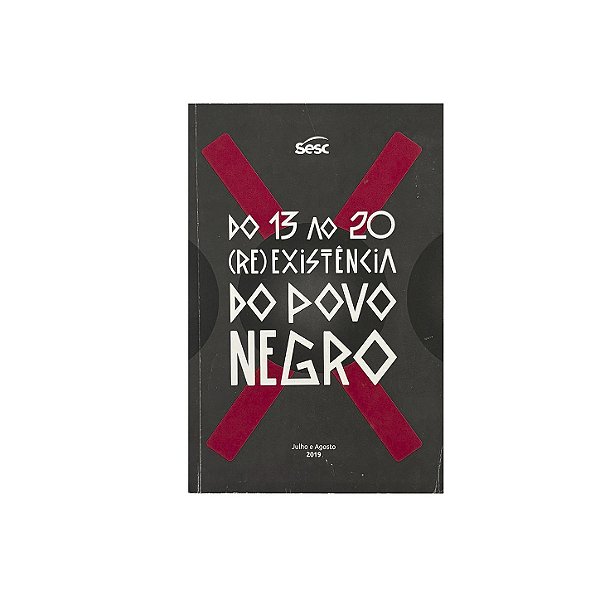 Do 13 Ao 20: (Re)Existência Do Povo Negro