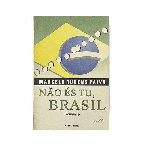 Não És Tu, Brasil - Marcelo Rubens Paiva