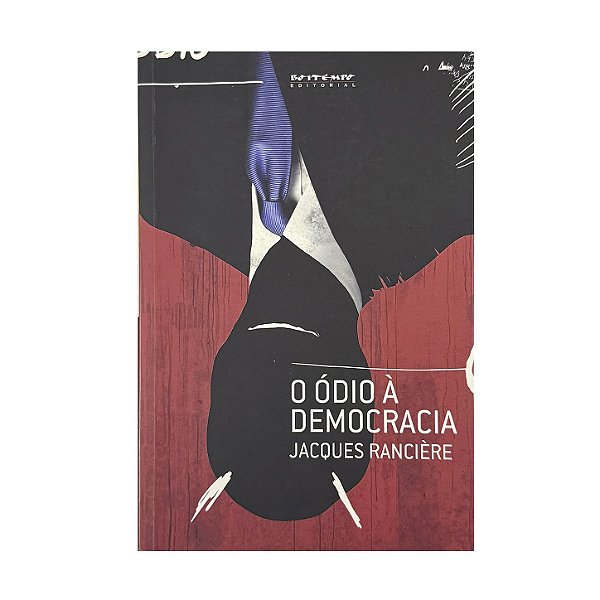 O Ódio À Democracia - Jacques Rancière