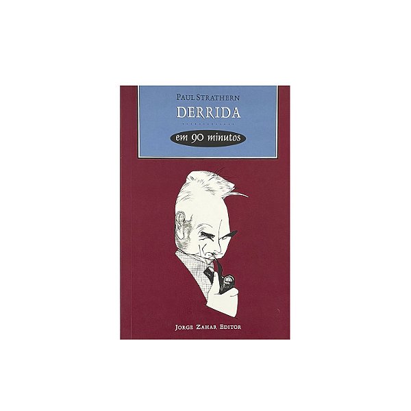 Derrida Em 90 Minutos - Paul Strathern