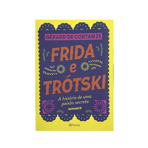 Frida E Trótski - Gérard De Cortanze