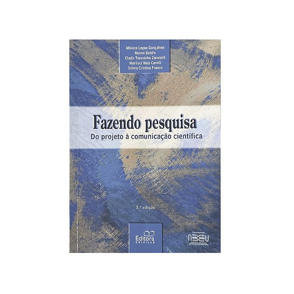 Fazendo Pesquisa - Mônica Lopes Gonçalves/Nelma Baldin/Cladir Teresinha Zanotelli/Mariluci Neis Carelli/Selma Cristina Franco