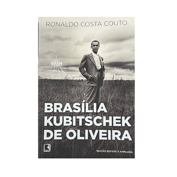 Brasília Kubitschek De Oliveira - Ronaldo Costa Couto