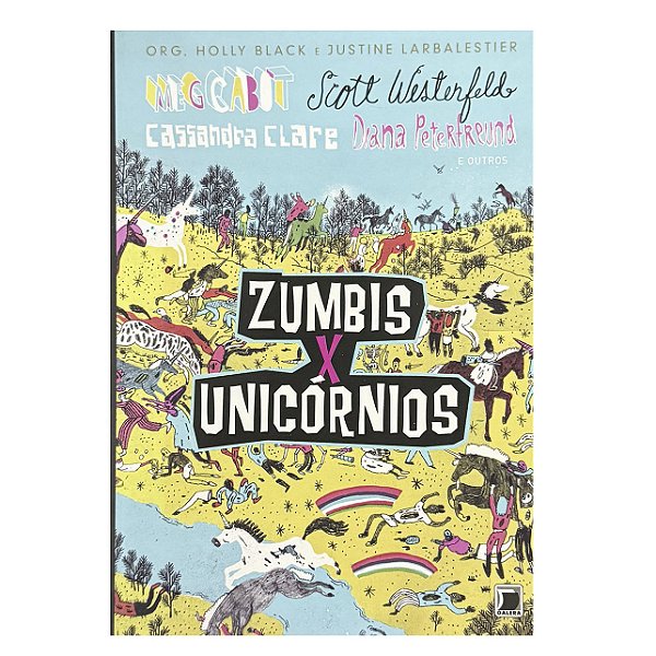 Zumbis X Unicórnios - Holly Black/Justine Larbalestier (orgs.)