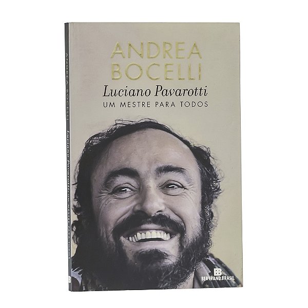 Luciano Pavarotti: Um Mestre Para Todos - Andrea Bocelli