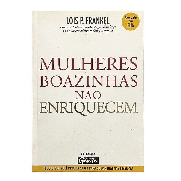 Mulheres Boazinhas Não Enriquecem - Lois P. Frankel