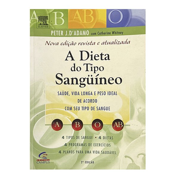 A Dieta Do Tipo Sanguíneo - Peter J. D'Adamo/Catherine Whitney