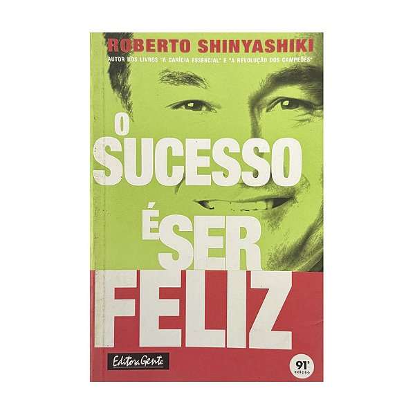 O Sucesso É Ser Feliz - Roberto Shinyashiki