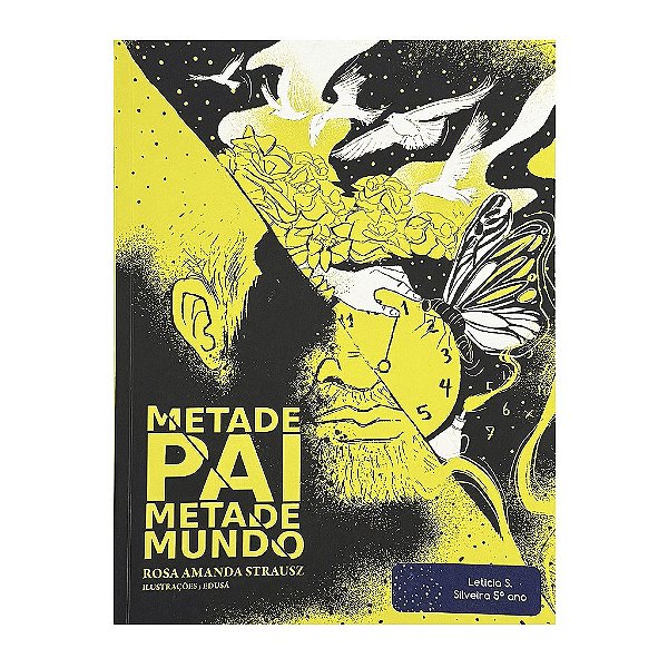 Metade Pai Metade Mundo - Rosa Amanda Strausz
