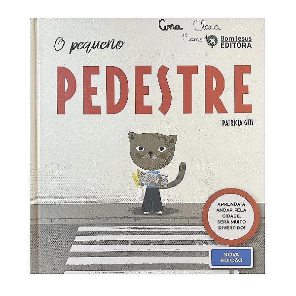 O Pequeno Pedestre - Patrícia Geis