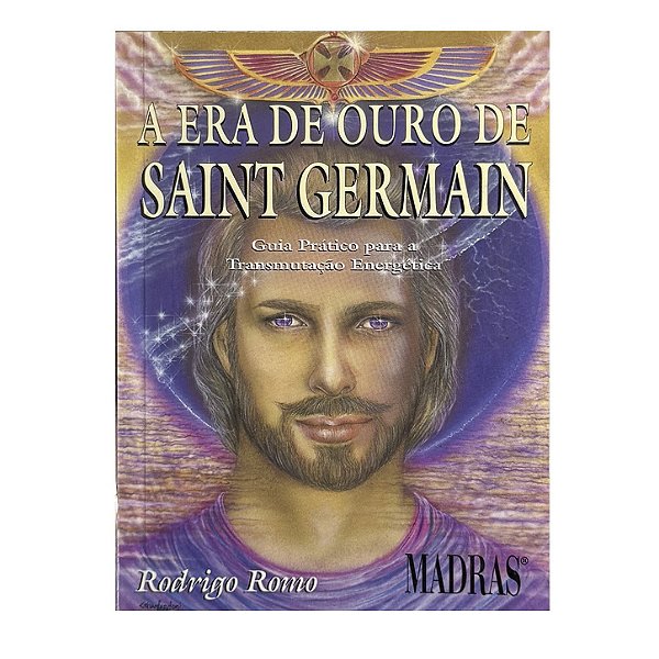 A Era De Ouro De Saint Germain - Rodrigo Romo