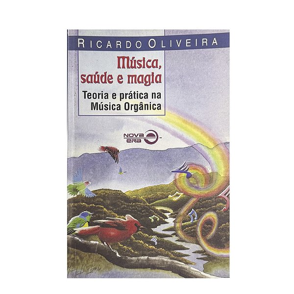 Música, Saúde E Magia - Ricardo Oliveira