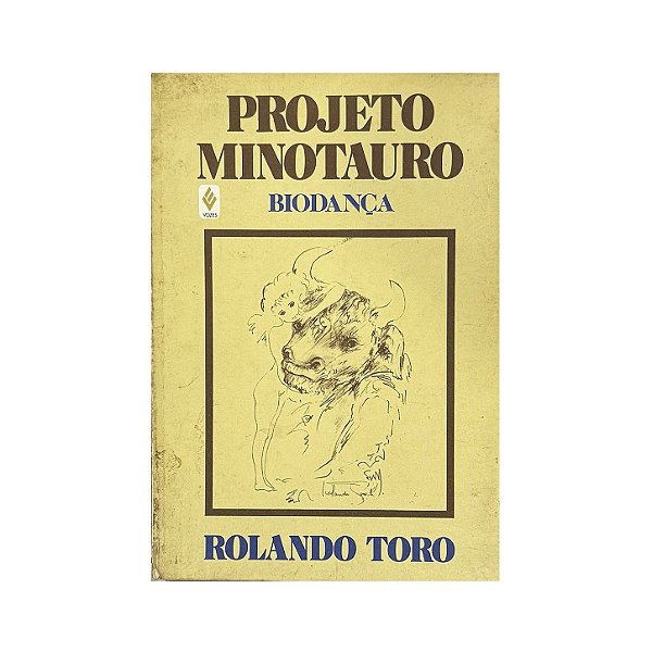Projeto Minotauro: Biodança - Rolando Toro