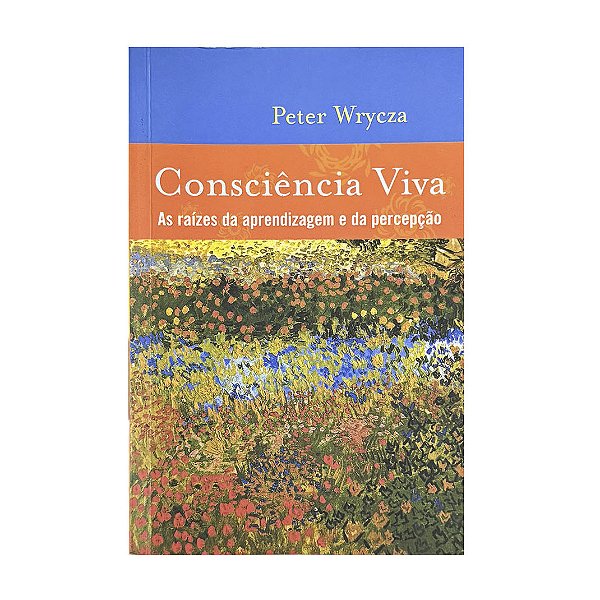 Consciência Viva - Peter Wrycza