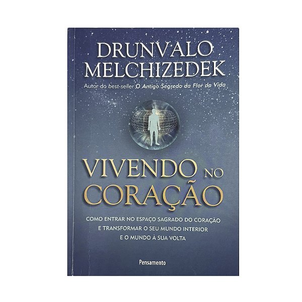 Vivendo No Coração - Drunvalo Melchizedek