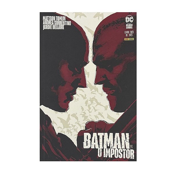Batman: O Impostor - Volume 3 - Mattson Tomlin/Andrea Sorrentino/Jordie Bellaire