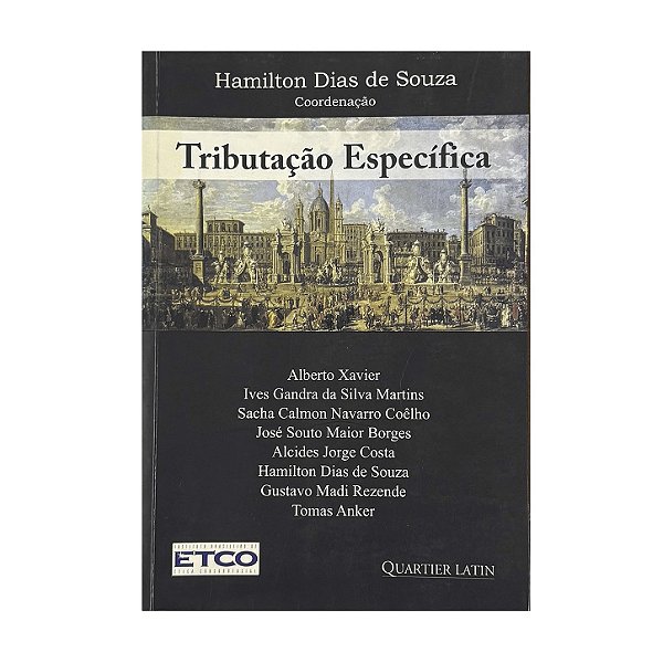 Tributação Específica - Hamilton Dias De Souza (coord.)