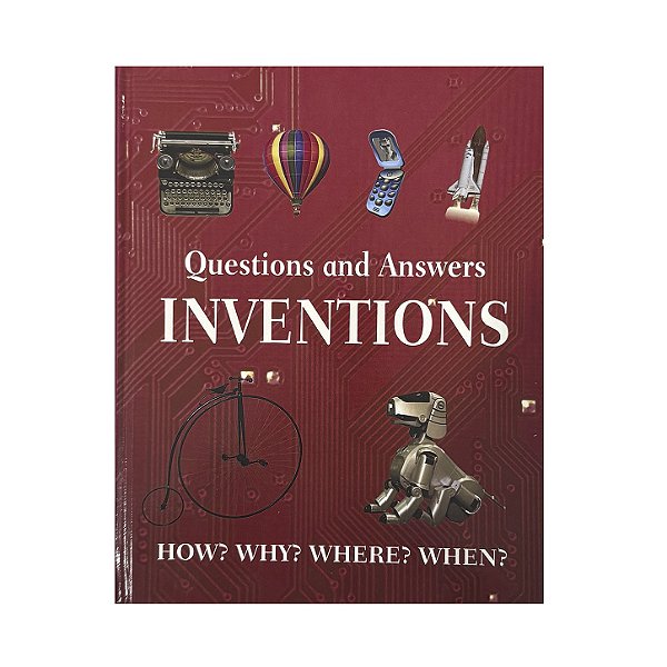 Questions And Answers Inventions - Louise Spilsbury