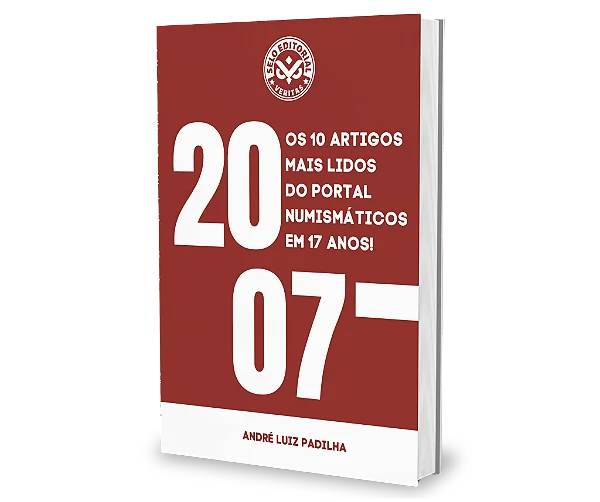 17 Anos Do Portal Numismáticos: Os 10 Artigos Mais Lidos De Nossa História - André Luiz Padilha (org.)