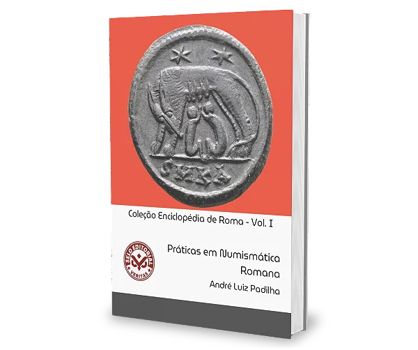 Práticas em Numismática Romana - André Luiz Padilha