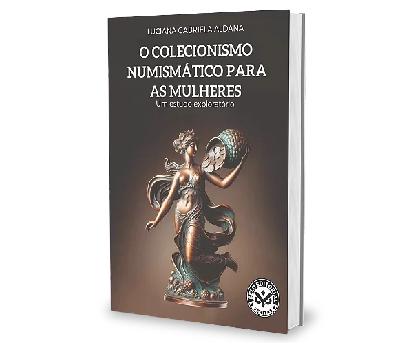 O Colecionismo Numismático Para As Mulheres - Luciana Gabriela Aldana