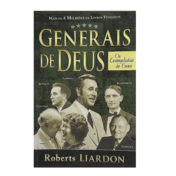 Generais De Deus - Roberts Liardon