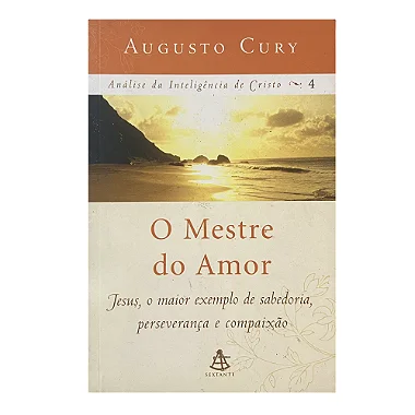 O Mestre Do Amor - Augusto Cury