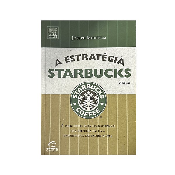 A Estratégia Starbucks - Joseph Michelli