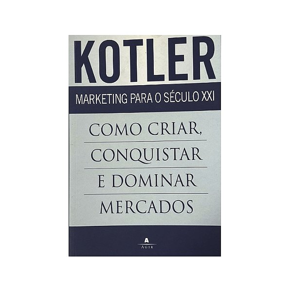 Marketing Para O Século XXI - Philip Kotler