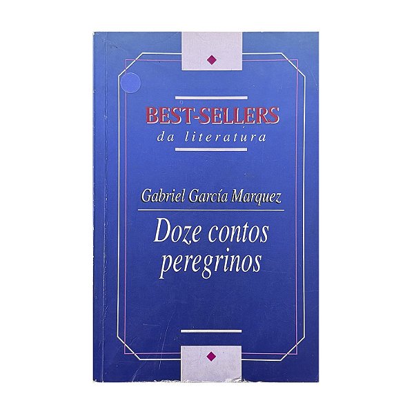 Doze Contos Peregrinos - Gabriel García Marquez
