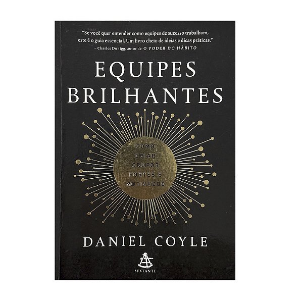 Equipes Brilhantes - Daniel Coyle
