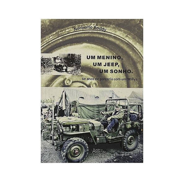 Um Menino, Um Jeep, Um Sonho - Norberto Boddy
