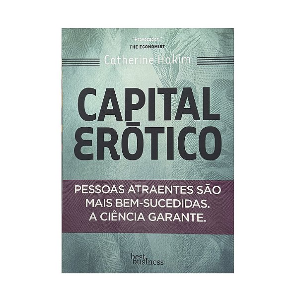 Capital Erótico - Catherine Hakim