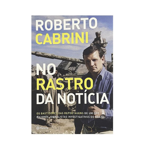 No Rastro Da Notícia - Roberto Cabrini