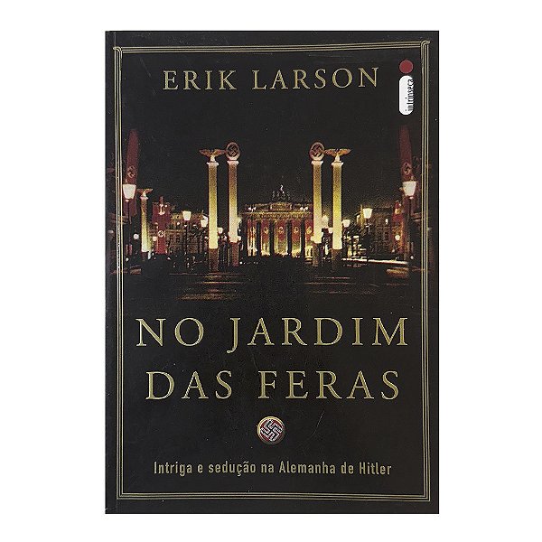 No Jardim Das Feras - Erik Larson