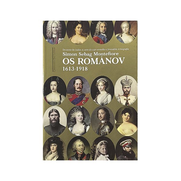 Os Románov: 1613-1918 - Simon Sebag Montefiore