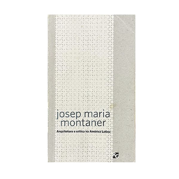 Arquitetura E Crítica Na América Latina - Josep Maria Montaner