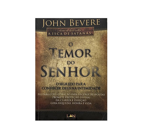 O Temor Do Senhor - John Bevere