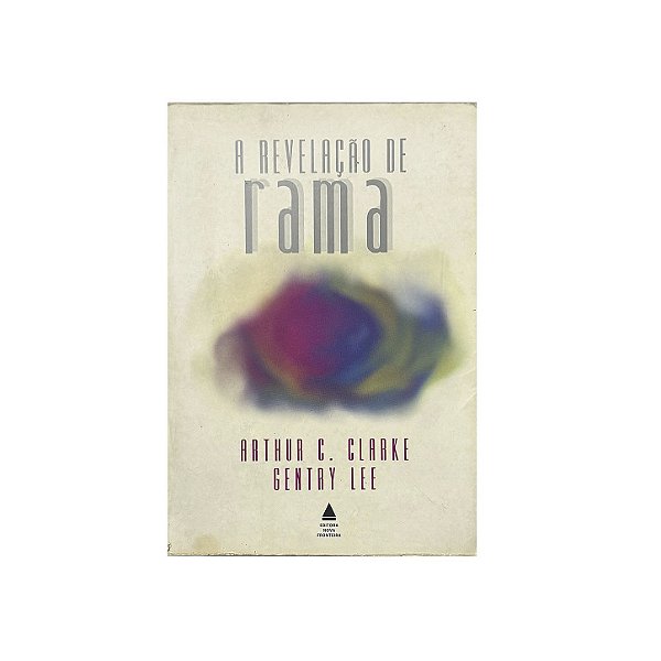 A Revelação De Rama - Arthur C. Clarke/Gentry Lee