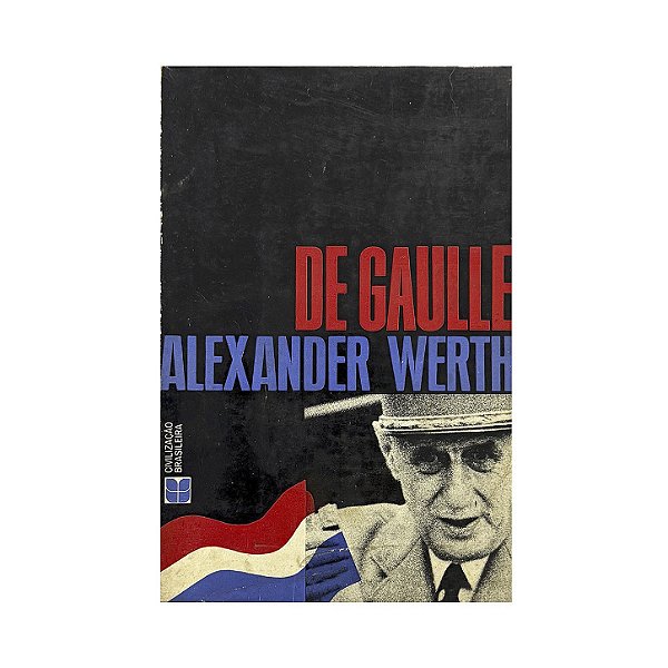 De Gaulle - Alexander Werth