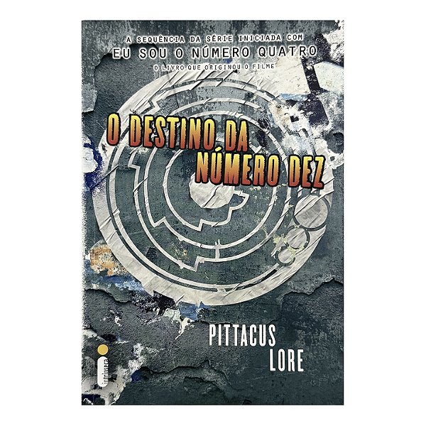 O Destino Da Número Dez - Pittacus Lore