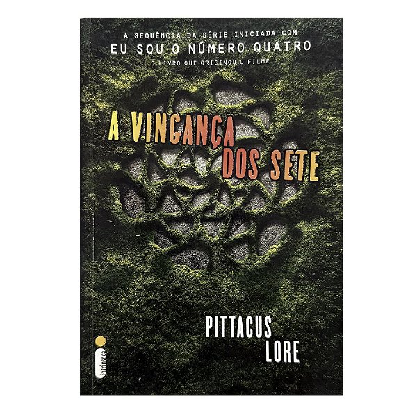 A Vingança Dos Sete - Pittacus Lore