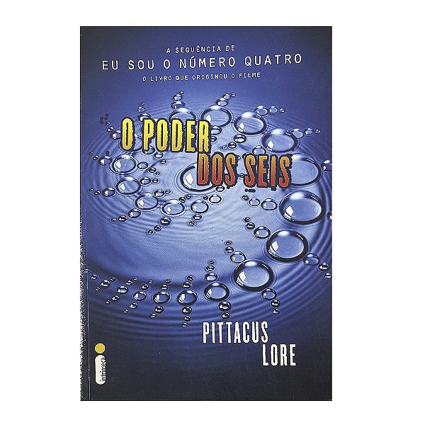 O Poder Dos Seis - Pittacus Lore