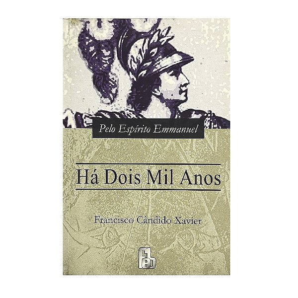 Há Dois Mil Anos - Francisco Cândido Xavier