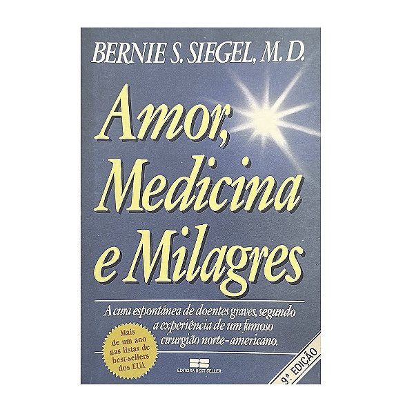 Amor, Medicina E Milagres - Bernie S. Siegel, M. D.