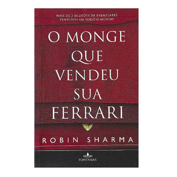O Monge Que Vendeu Sua Ferrari - Robin Sharma